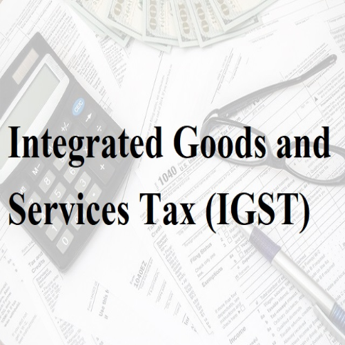 IGST (Integrated Goods and Services Tax)